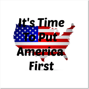 It's Time To Put America First Posters and Art